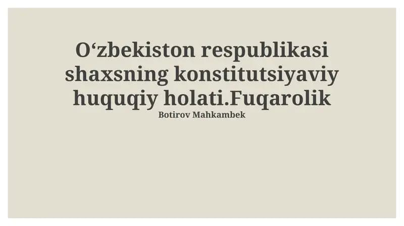 O'zbekiston respublikasi shaxsning konstitutsiyaviy huquqiy holati.Fuqarolik
