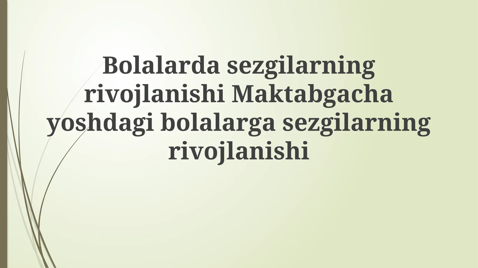 Maktabgacha yoshdagi bolalarda hissiyotlarning rivojlanishi