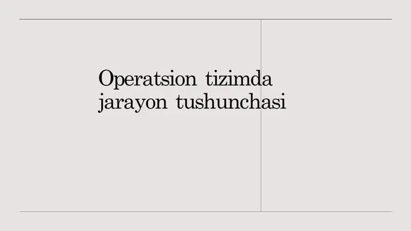 Operatsion tizimda jarayon tushunchasi