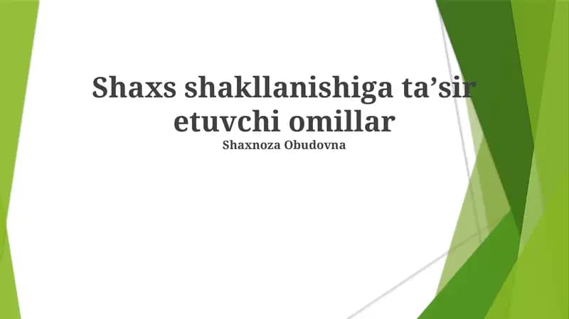 Shaxs shakllanishiga taʼsir etuvchi omillar