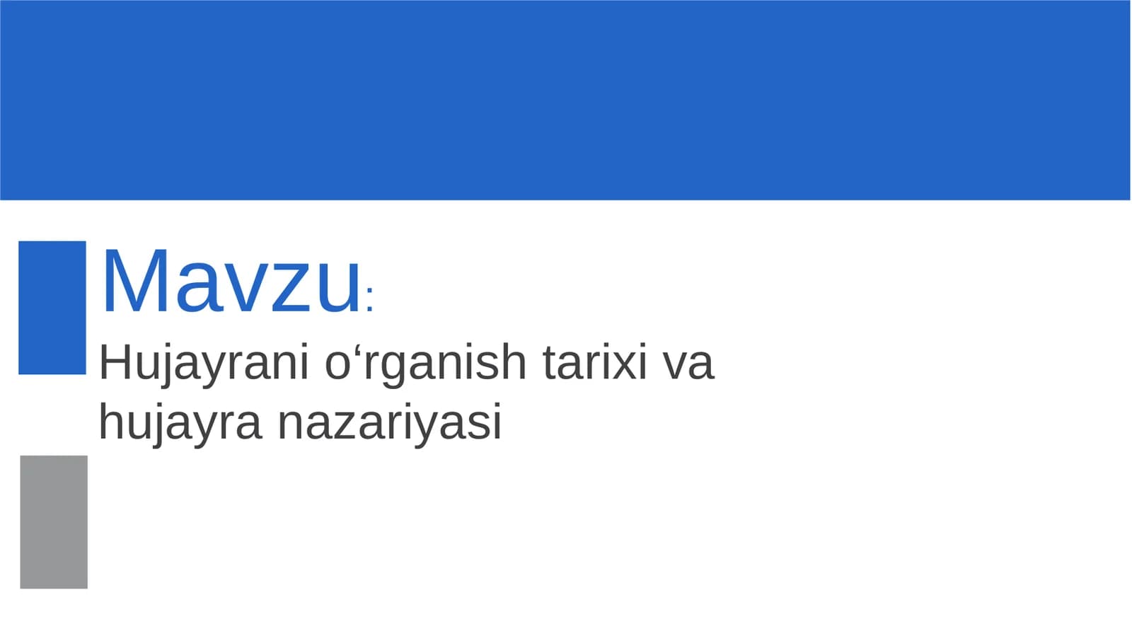 Hujayrani o‘rganish tarixi va hujayra nazariyasi