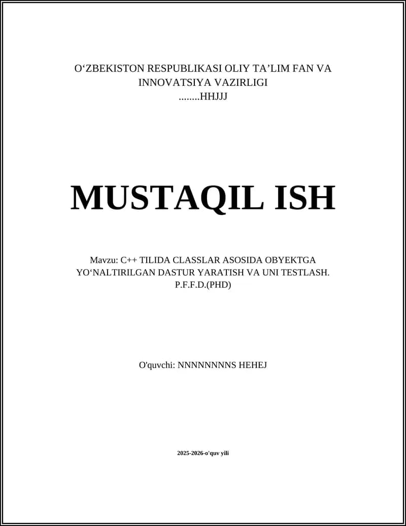 C++ TILIDA CLASSLAR ASOSIDA OBYEKTGA YO‘NALTIRILGAN DASTUR YARATISH VA UNI TESTLASH. P.F.F.D.(PHD)