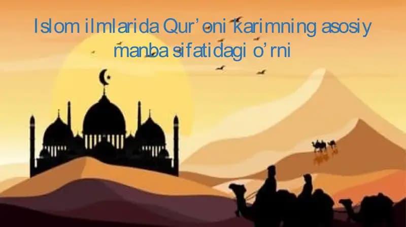Islom ilmlarida Qur’oni karimning asosiy manba sifatidagi o’rni