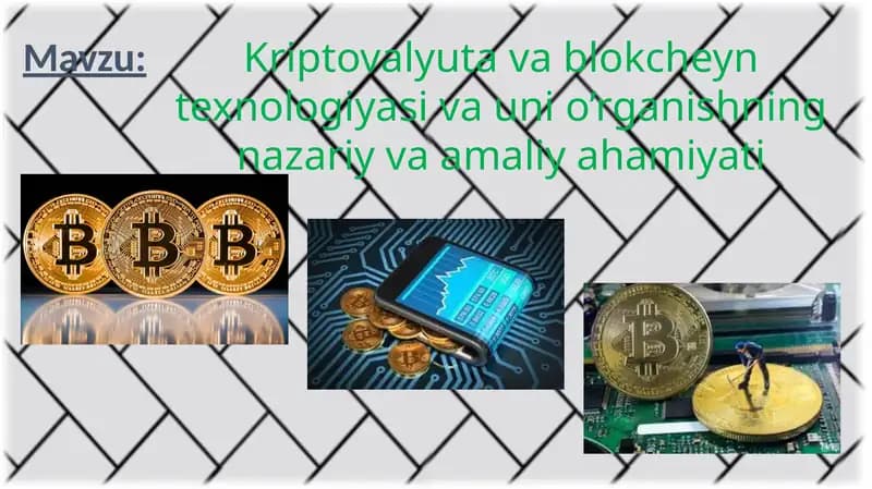 Kriptovalyutavablokcheyntexnologiyasivaunio’rganishningnazariyvaamaliyahamiyati