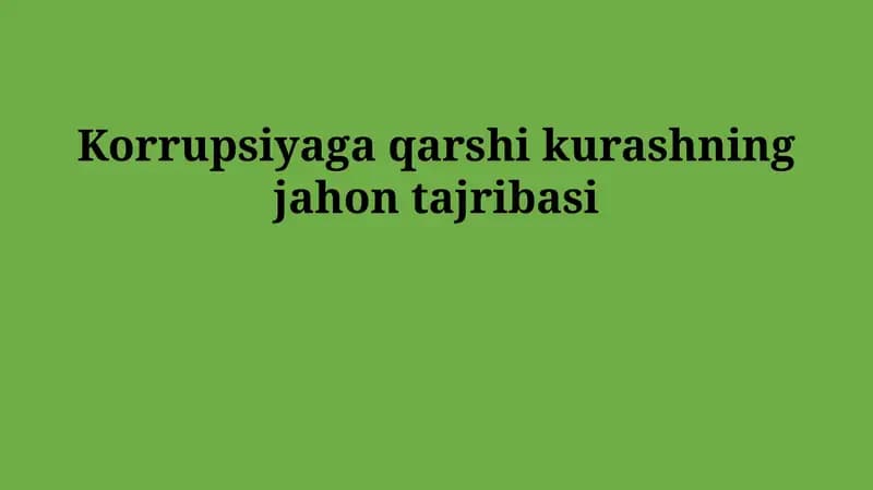Korrupsiyaga qarshi kurashning jahon tajribasi