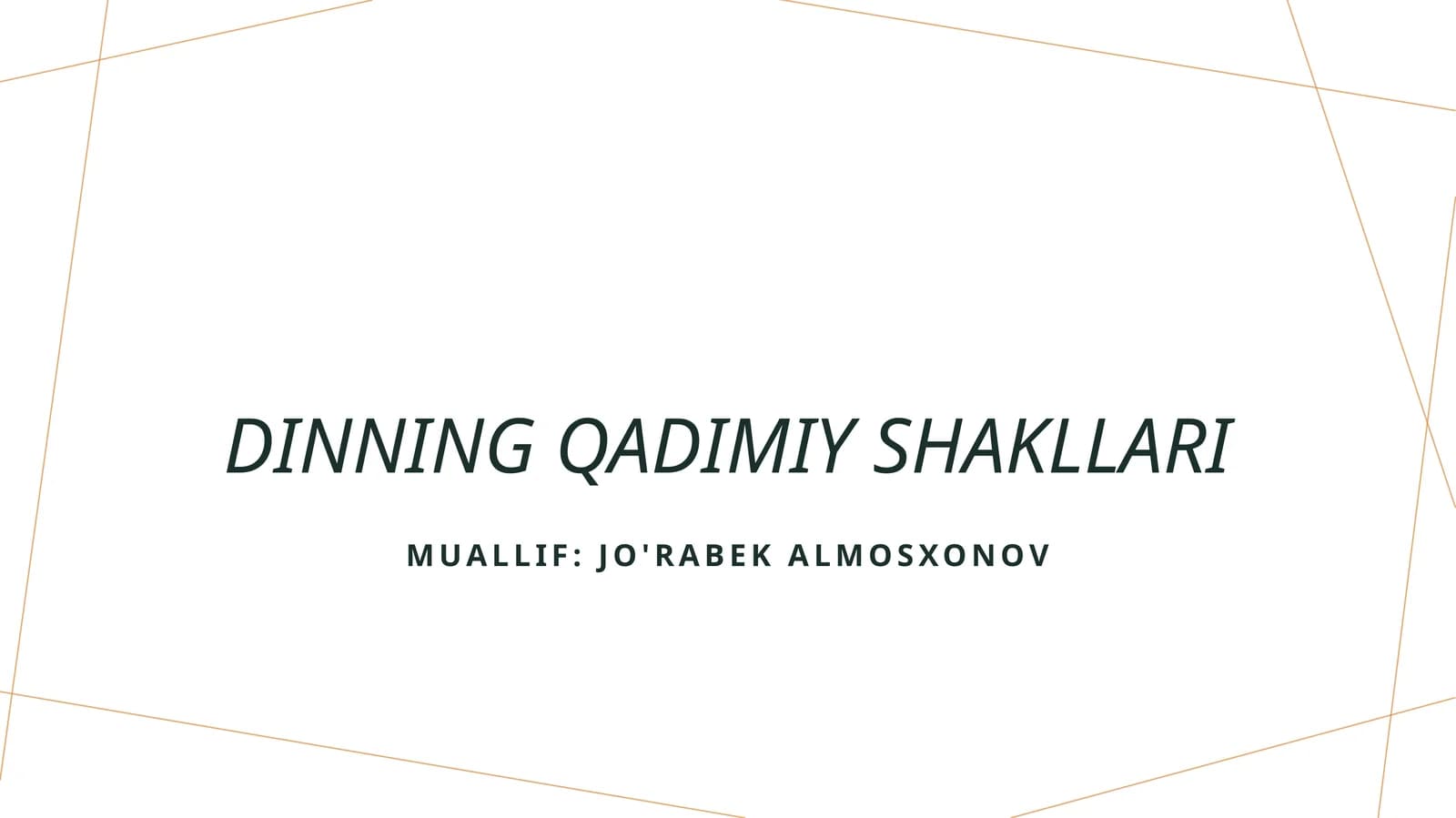 Dinning qadimiy shakllari