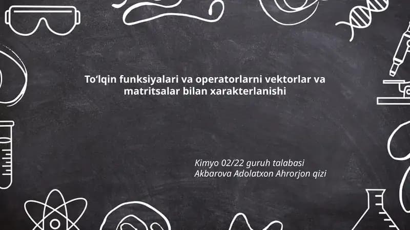 Toʻlqin funksiyalari va operatorlarni vektorlar va matritsalar bilan xarakterlanishi