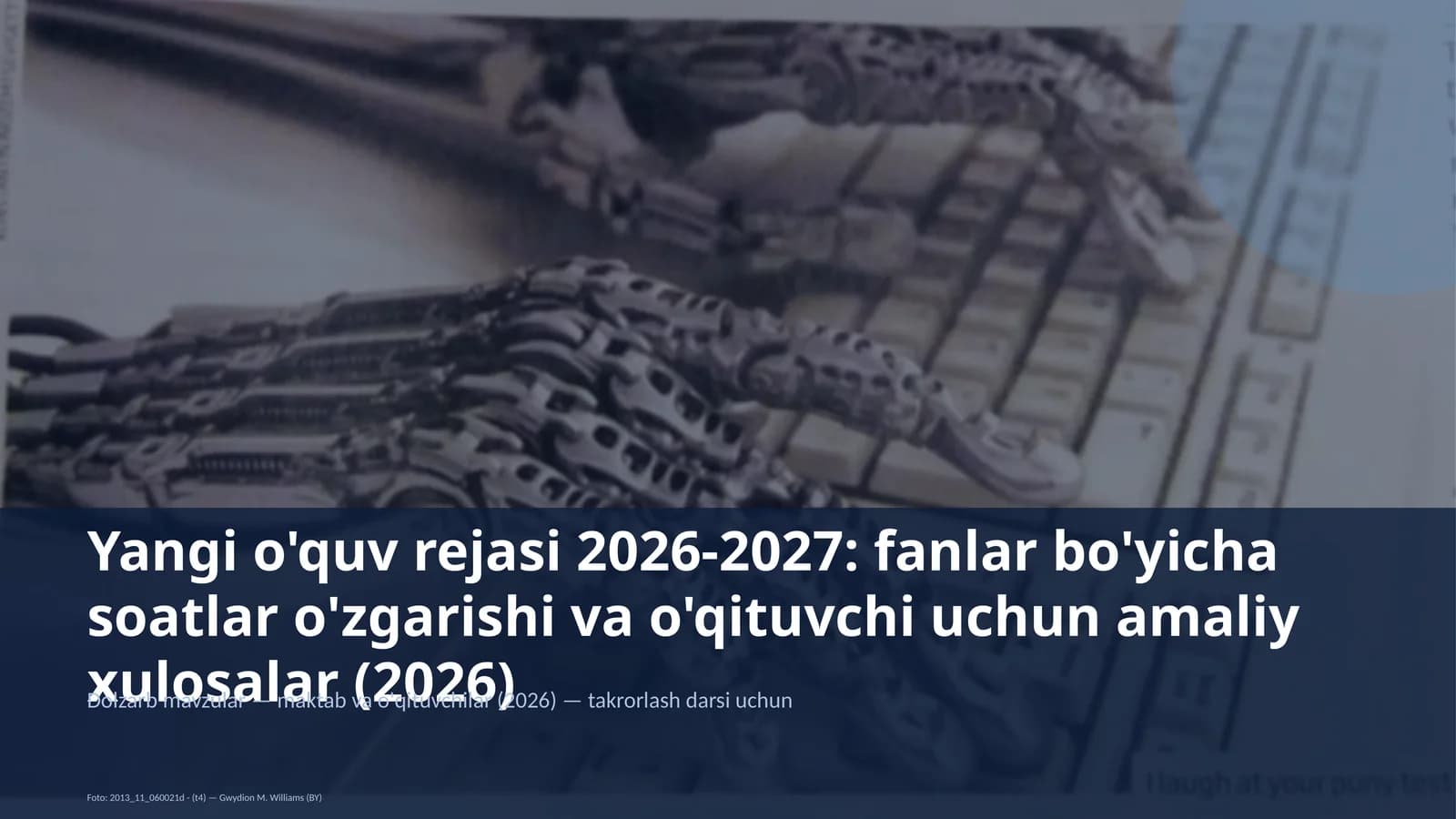 Yangi o'quv rejasi 2026-2027: fanlar bo'yicha soatlar o'zgarishi va o'qituvchi uchun amaliy xulosalar (2026)