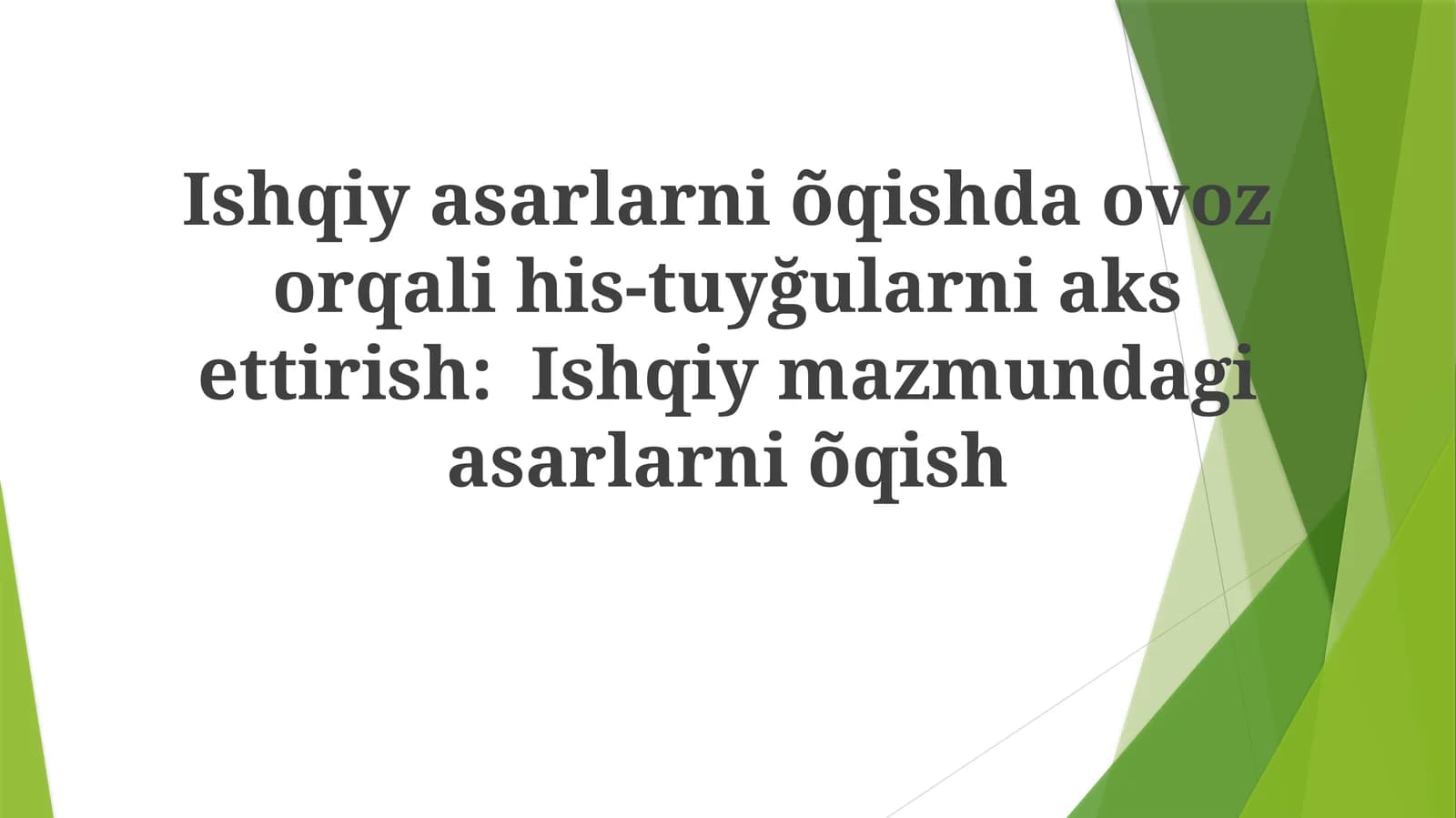 Ishqiyasarlarniõqishdaovozorqalihis-tuyğularniaksettirish:Ishqiymazmundagiasarlarniõqish