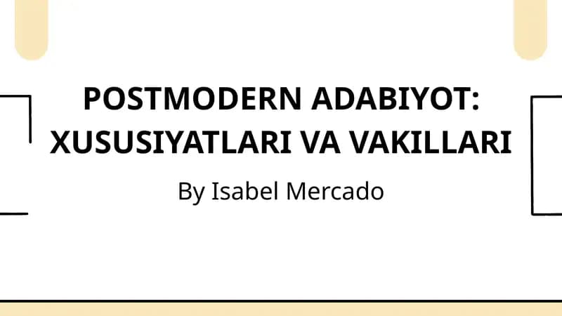 POSTMODERN ADABIYOT: XUSUSIYATLARI VA VAKILLARI
