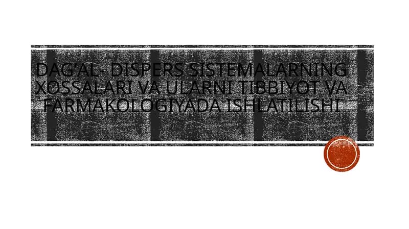Dagʻal-disperssistemalarining xossalari va ularni tibbiyot va farmakologiyada ishlash