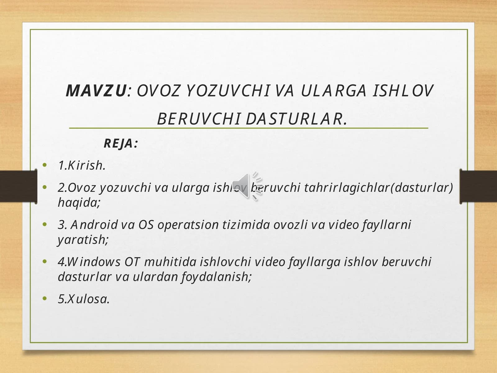 OVOZ YOZUVCHI VA ULARGA ISHLOV BERUVCHI DASTURLAR