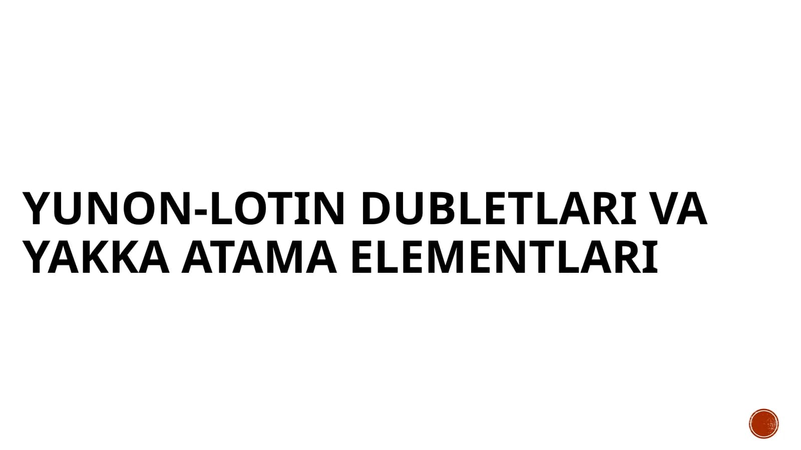 Yunon-Lotindubletlarivayakkaatamaelementlari