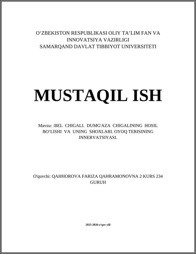 BEL CHIGALI. DUMG'AZA CHIGALINING HOSIL BO‘LISHI VA UNING SHOXLARI. OYOQ TERISINING INNERVATSIYASI