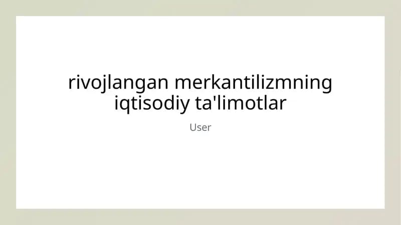 Rivojlangan merkantilizmning iqtisodiy ta'limotlar