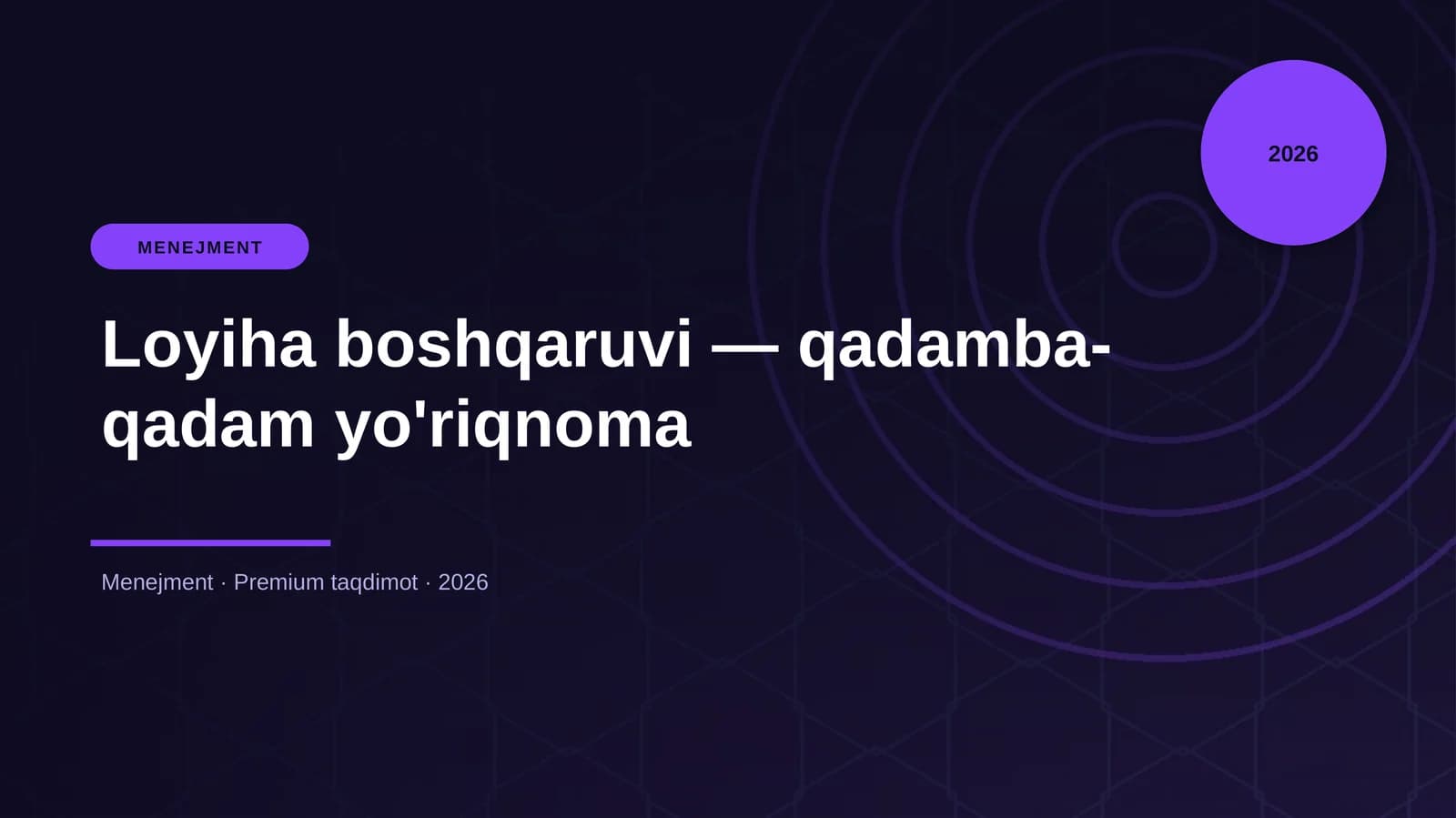 Loyiha boshqaruvi — qadamba-qadam yo'riqnoma