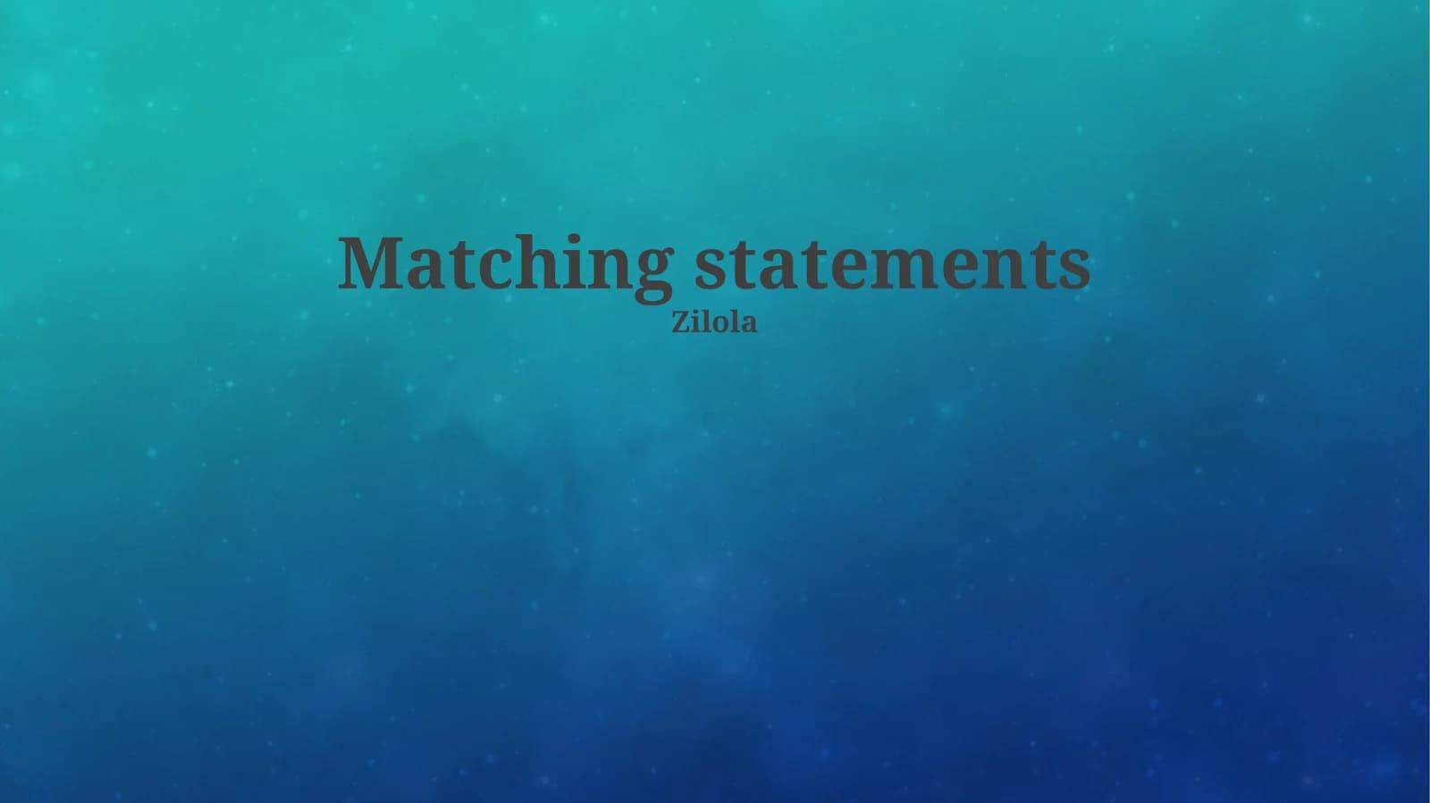 Matching Statements