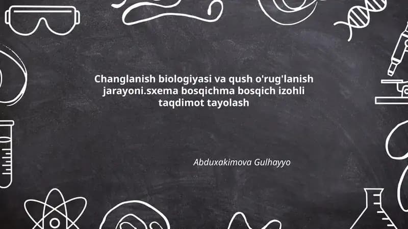 Changlanish biologiyasi va qush o'rug'lanish jarayoni