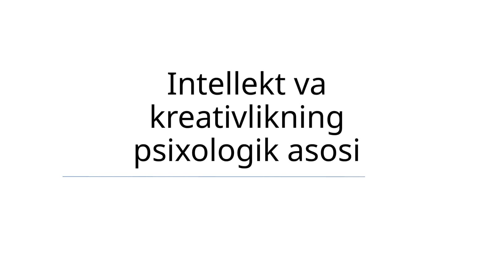 Intellekt va kreativlikning psixologik asosi