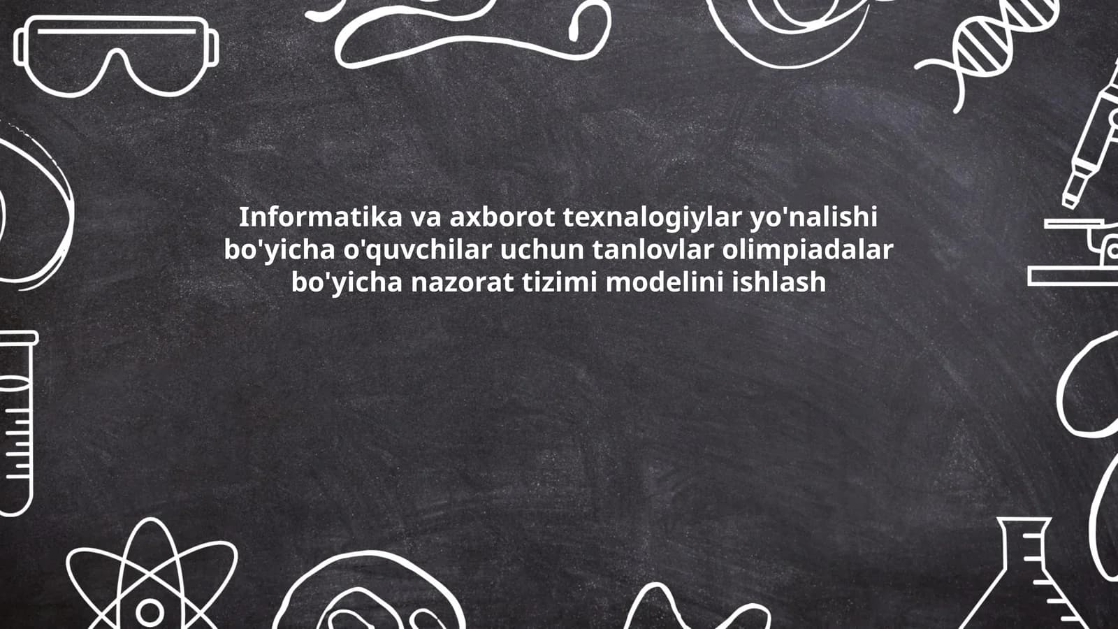 Informatika va axborot texnalogiylar yo'nalishi bo'yicha o'quvchilar uchun tanlovlar olimpiadalar bo'yicha nazorat tizimi modelini ishlash