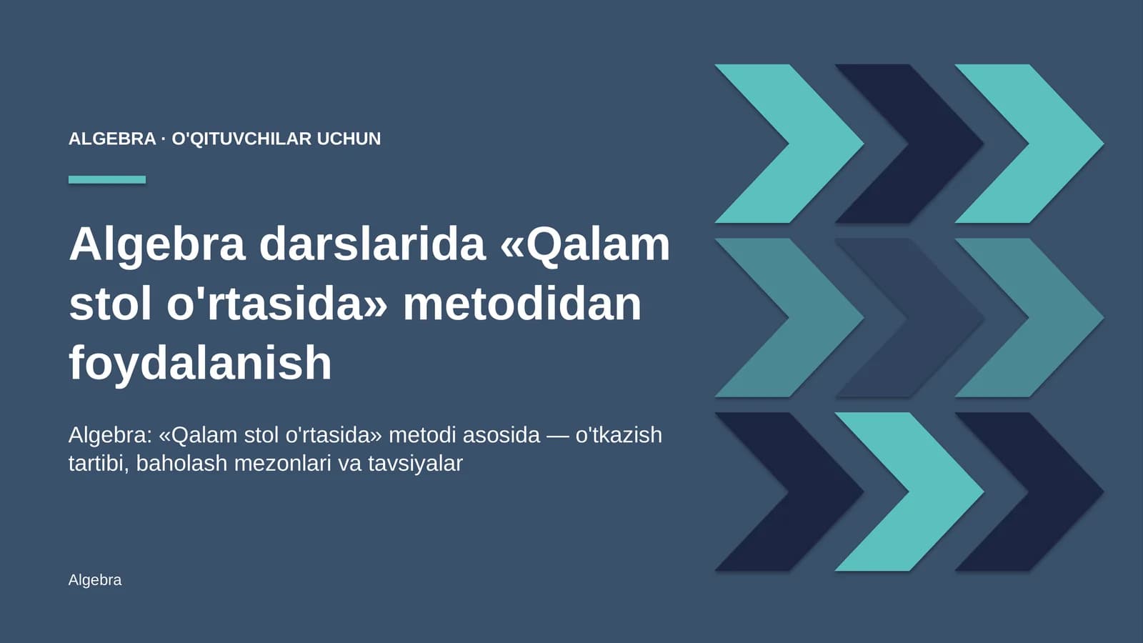 algebra darslarida qalam stol o'rtasida metodidan foydalanish 7105