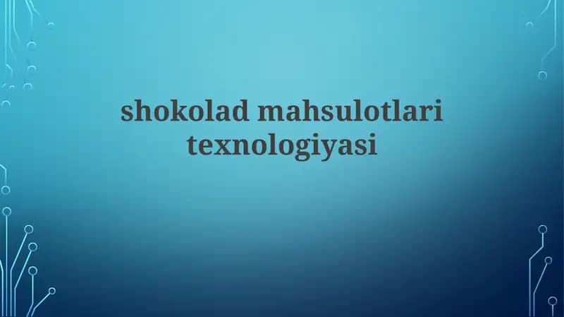 shokoladmahsulotlaritexnologiyasi