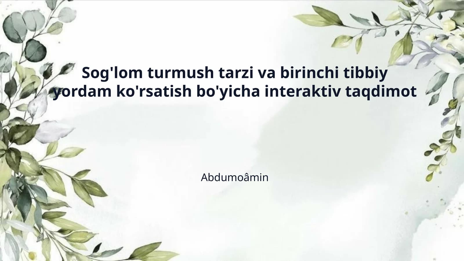Sog'lom turmush tarzi va birinchi tibbiy yordam ko'rsatish bo'yicha interaktiv taqdimot