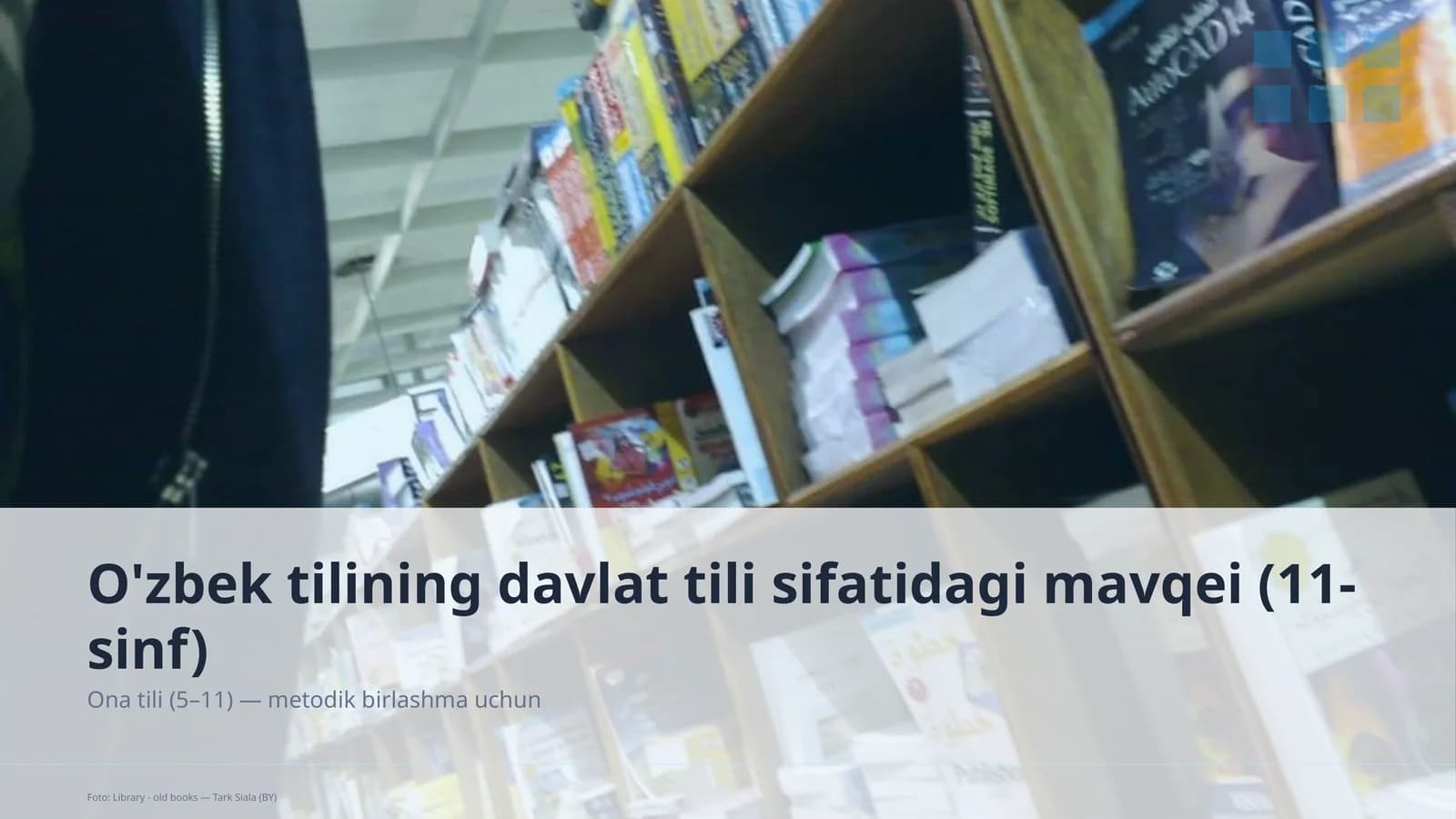 O'zbek tilining davlat tili sifatidagi mavqei (11-sinf)