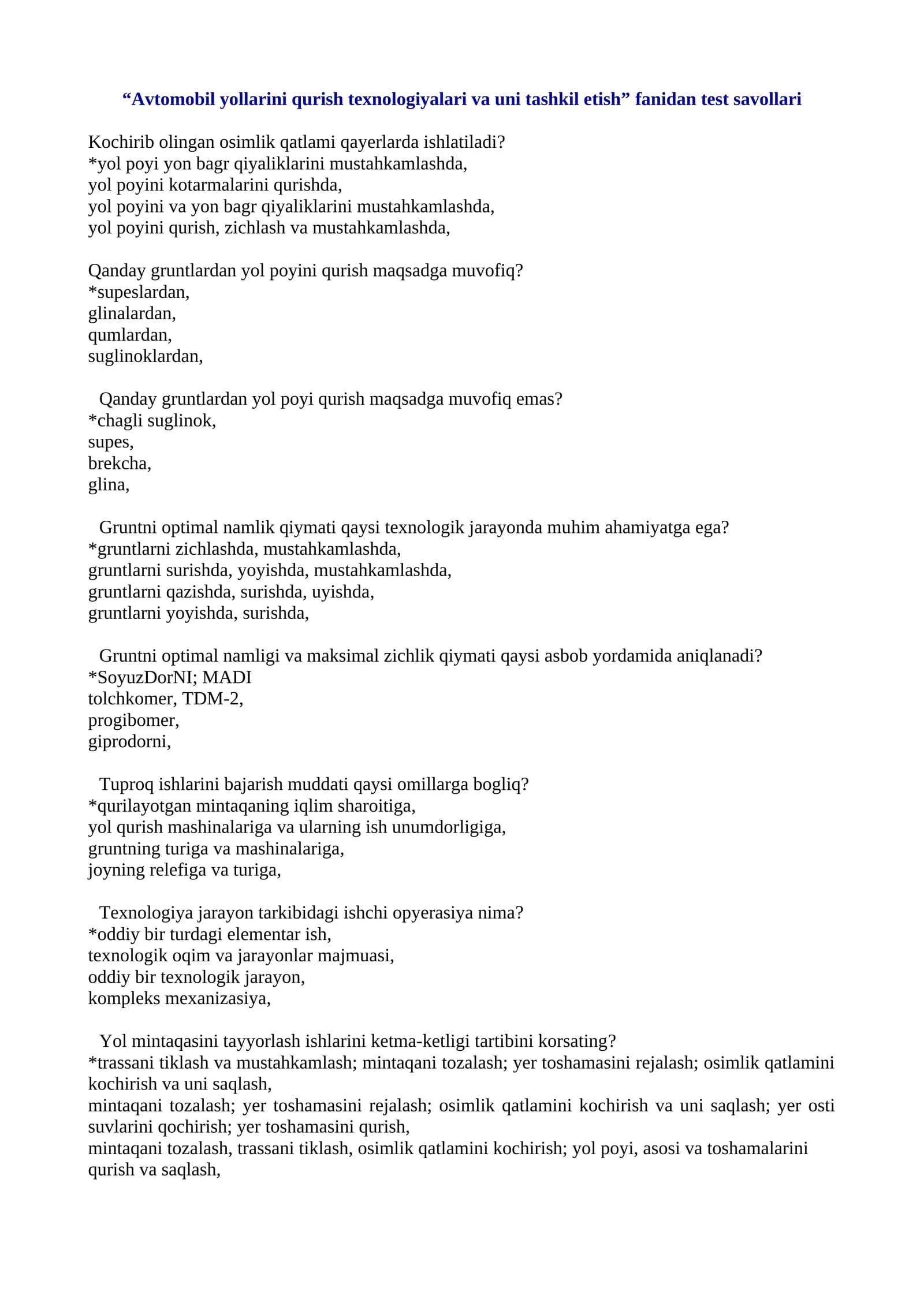 Avtomobil yo`llarini qurish texnologiyalari va uni tashkil etish fanidan test savollari