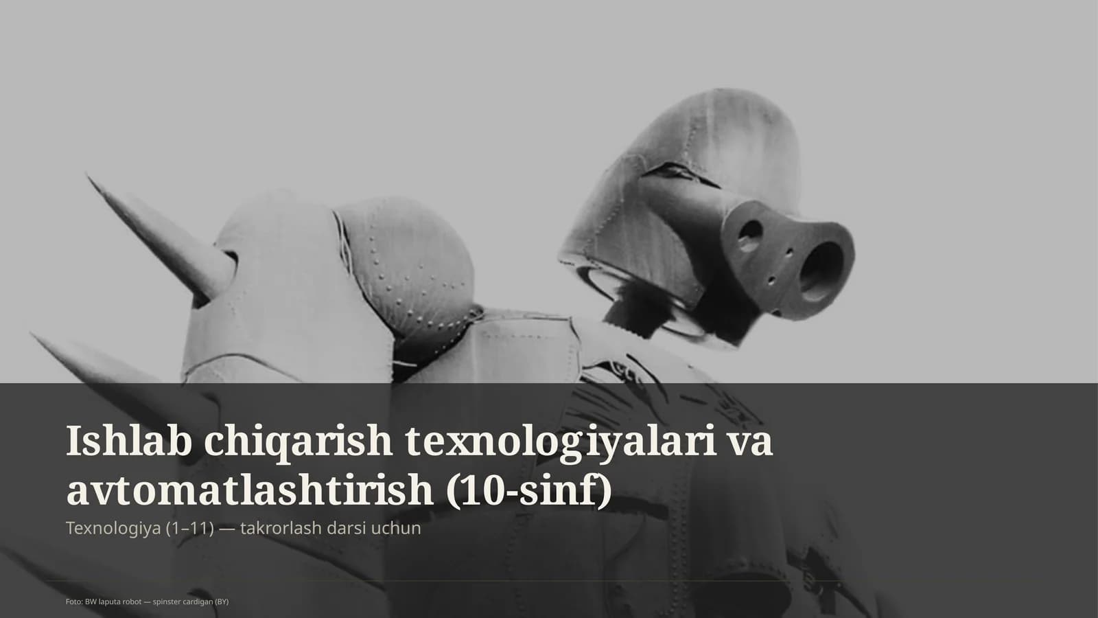 Ishlab chiqarish texnologiyalari va avtomatlashtirish (10-sinf)