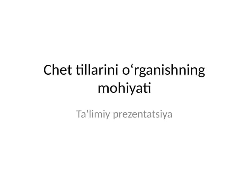 Chet tilini oʻrganishning mohiyati