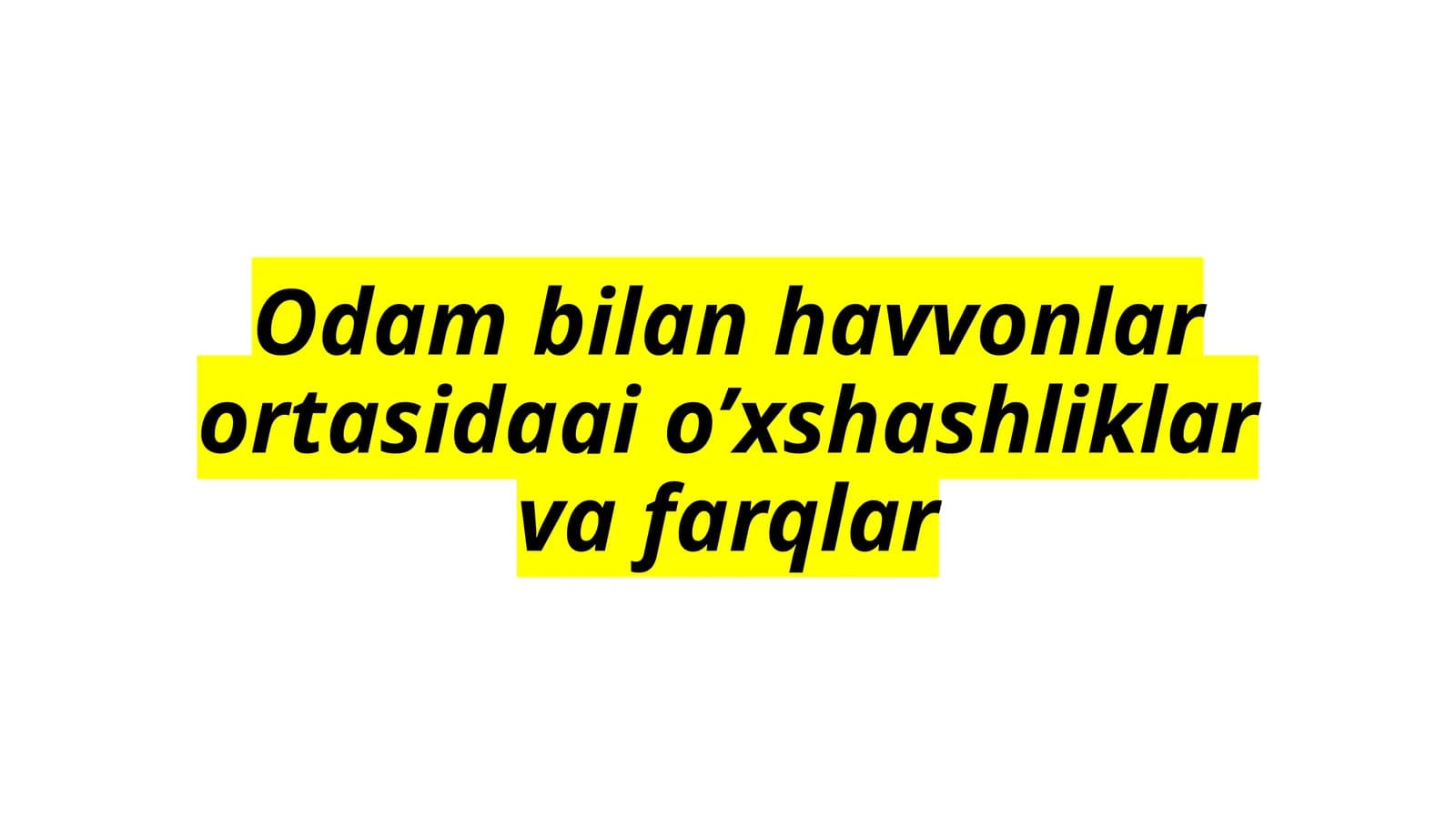 Odamlar va hayvonlar o'xshashliklari