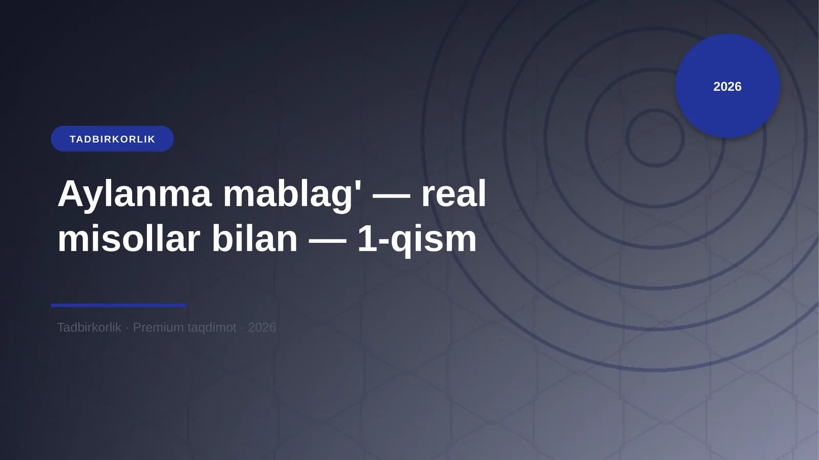 Aylanma mablag' — real misollar bilan — 1-qism