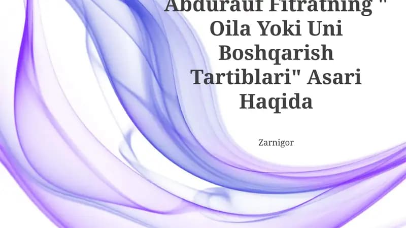 Abdurauf Fitratning " Oila Yoki Uni Boshqarish Tartiblari" Asari
