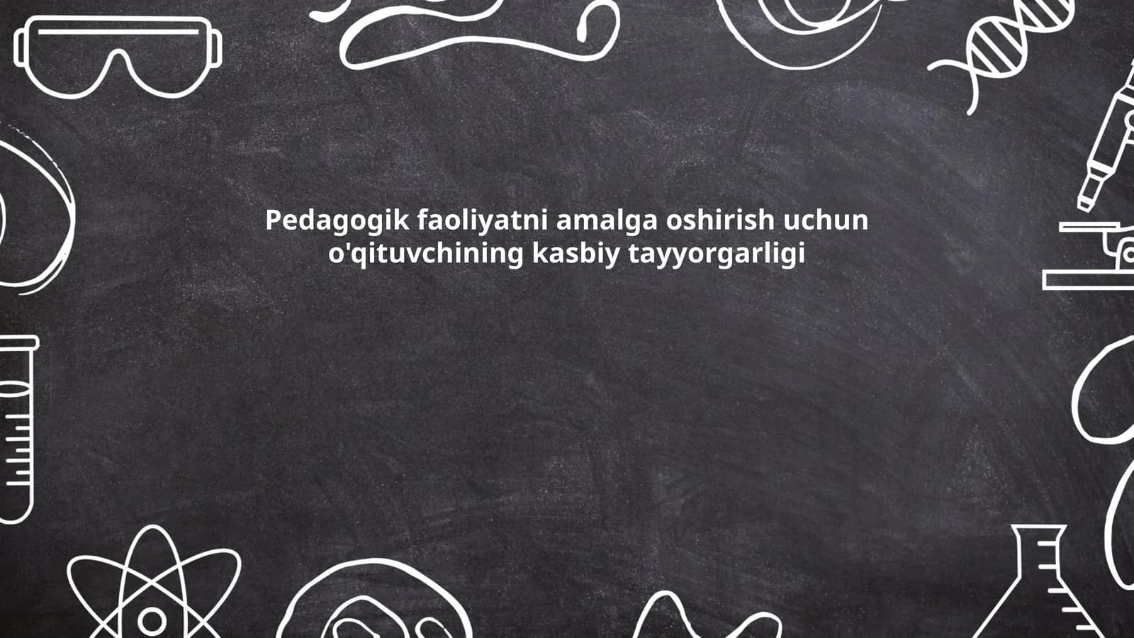 O'qituvchi kasbiy tayyorgarlikning asosiy tamoyillari