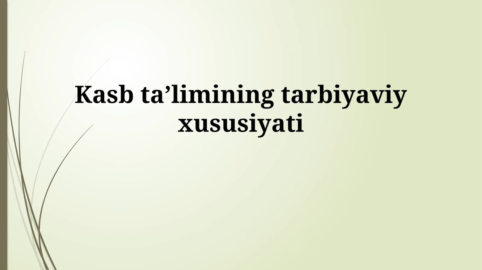 Kasb taʼlimining tarbiyaviy xususiyati