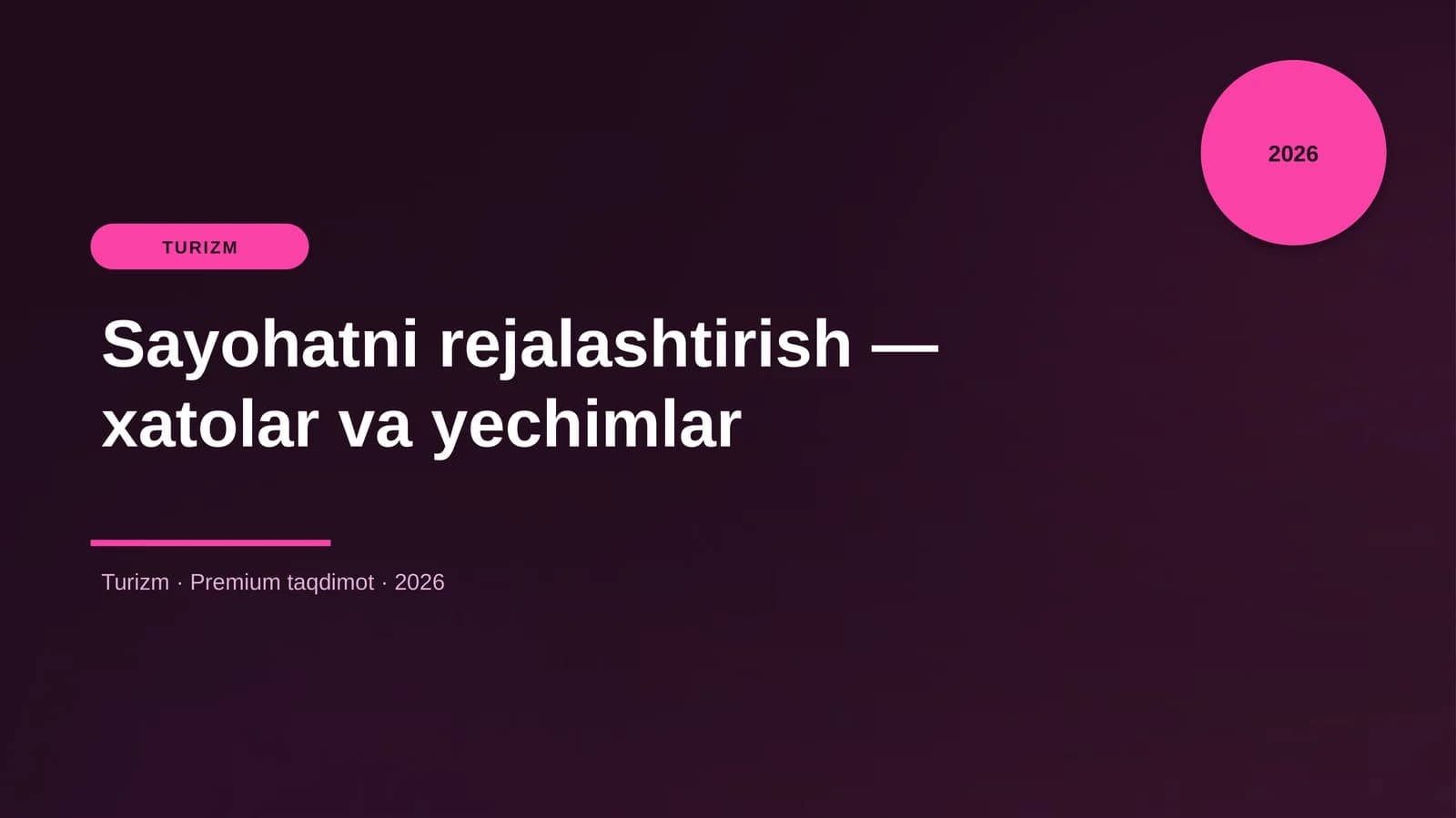 Sayohatni rejalashtirish — xatolar va yechimlar