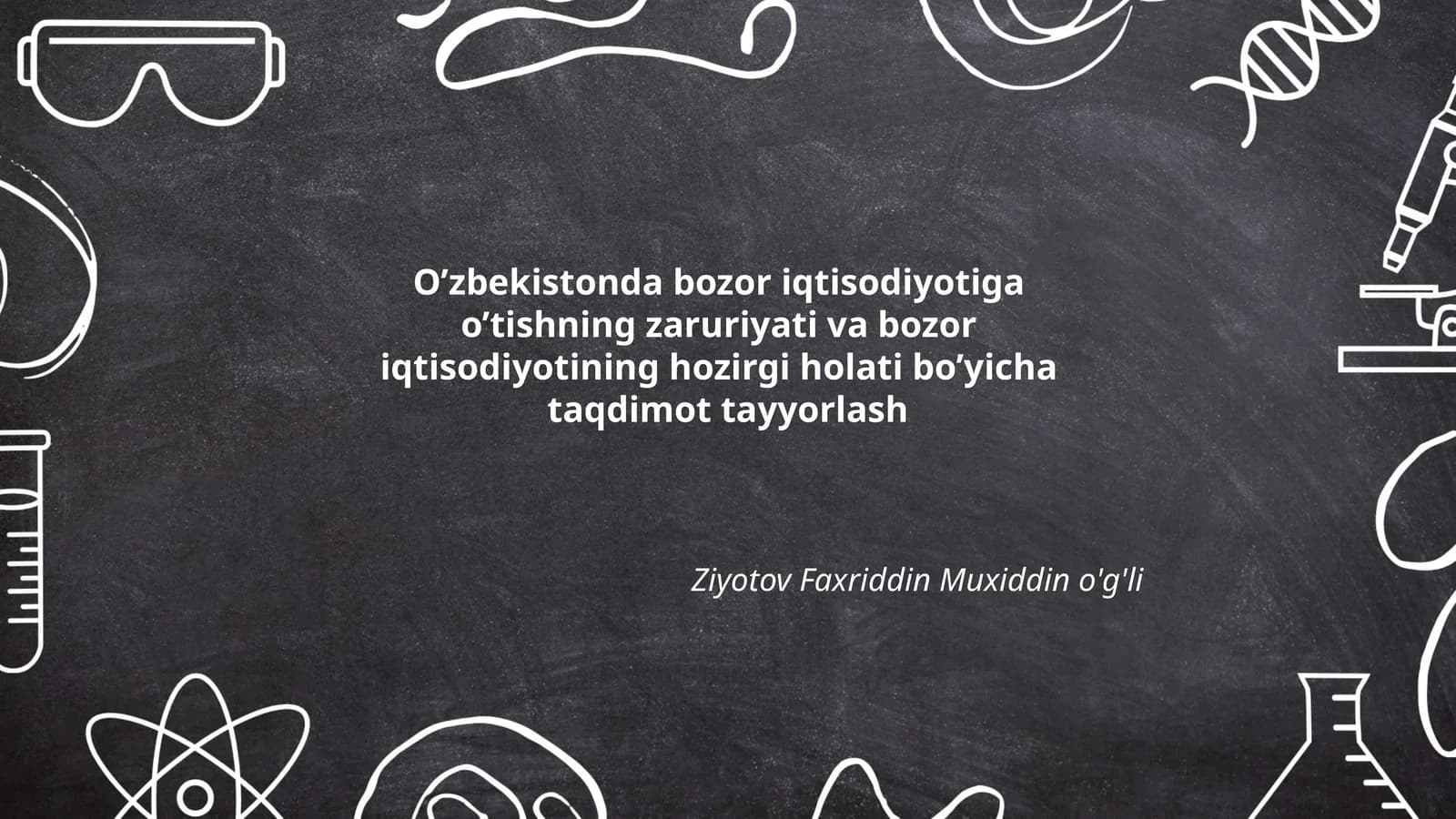 Bozor iqtisodiyotiga o’tishning zaruriyati va bozor iqtisodiyotining hozirgi holati bo’yicha taqdimot tayyorlash
