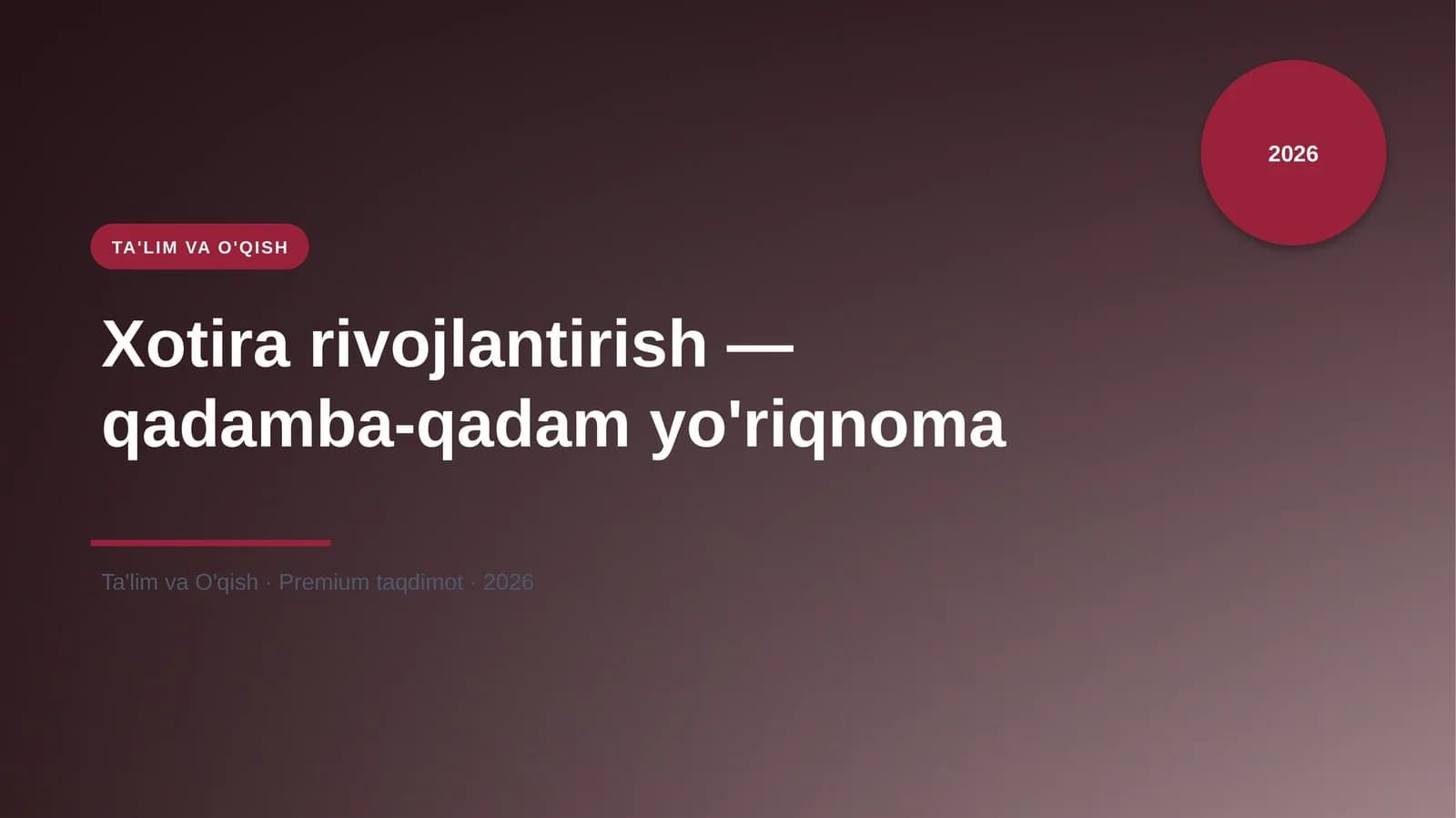 Xotira rivojlantirish — qadamba-qadam yo'riqnoma