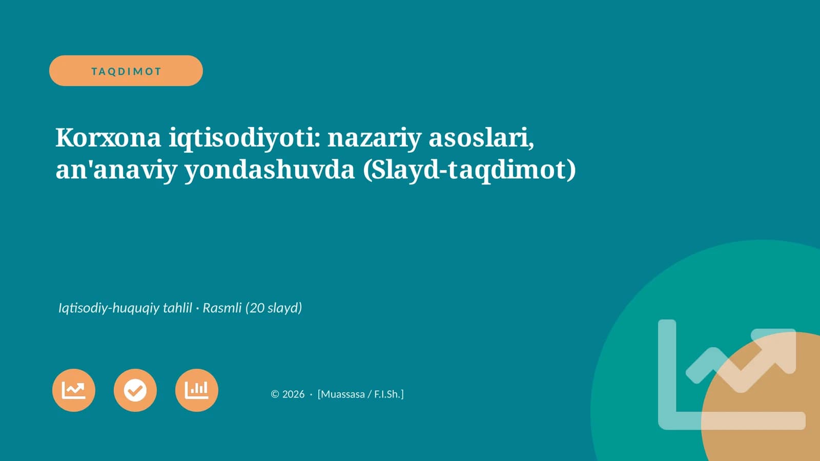 Korxona iqtisodiyoti: nazariy asoslari, an'anaviy yondashuvda (Slayd-taqdimot)