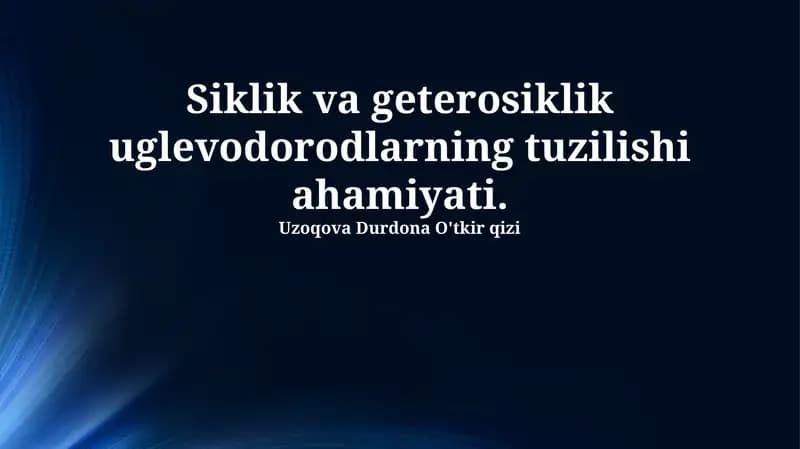 Siklik va Getsiklik Uglevodorodlarning Tuzilishi va Nomenklaturasi