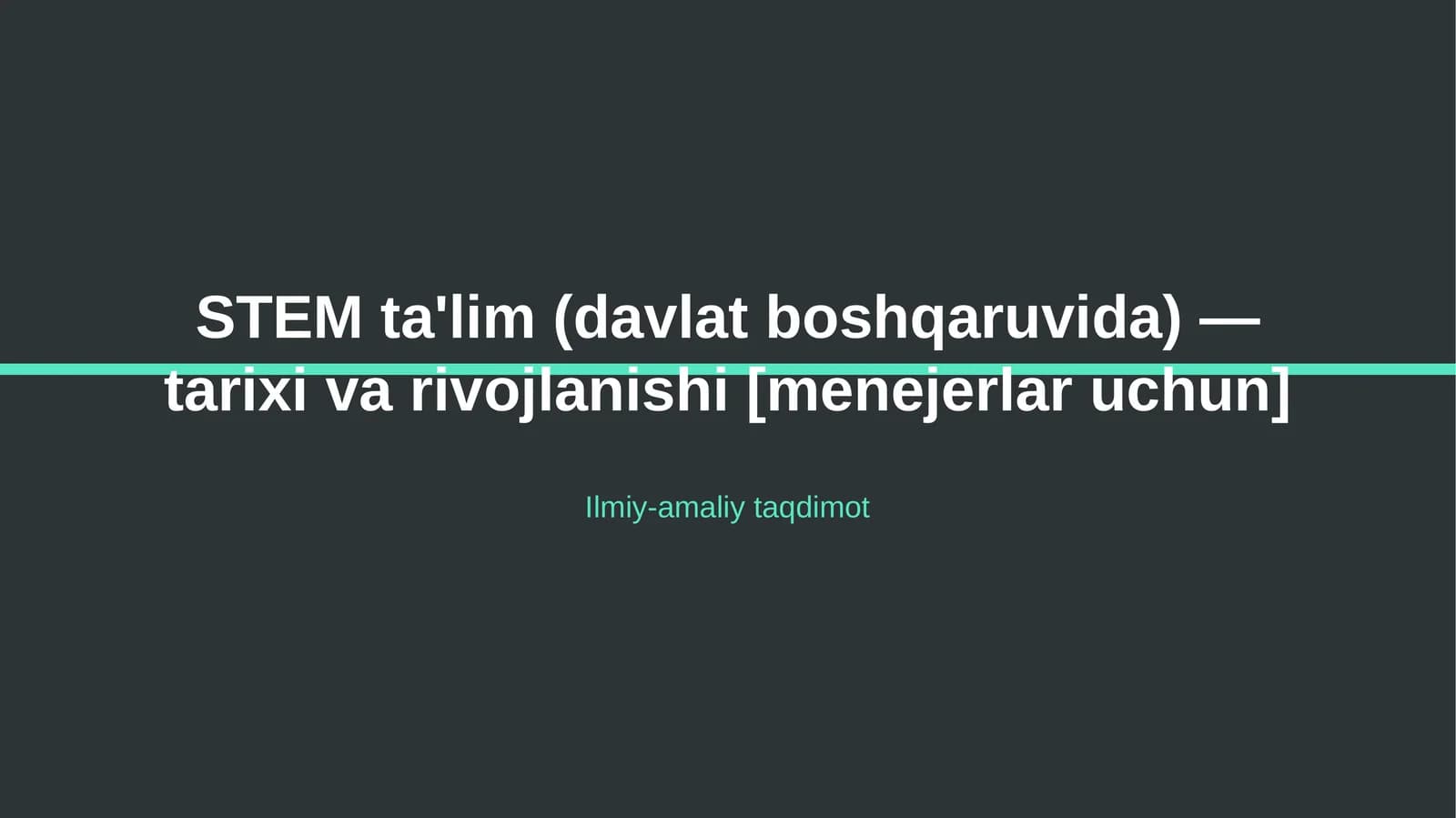 STEM ta'lim (davlat boshqaruvida) — tarixi va rivojlanishi [menejerlar uchun]