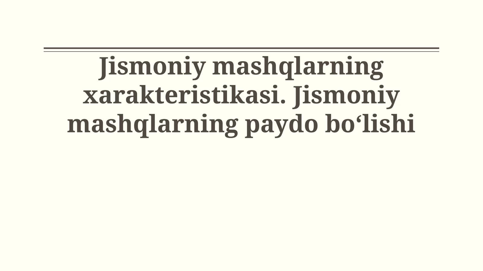 Jismoniy mashqlarning xarakteristikasi. Jismoniy mashqlarning paydo bo‘lishi