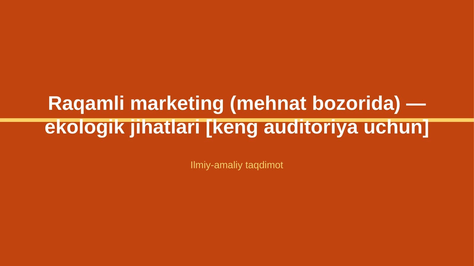 Raqamli marketing (mehnat bozorida) — ekologik jihatlari [keng auditoriya uchun]