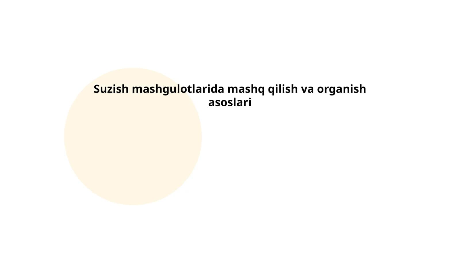 Suzish mashgulotlarida mashq qilish va organish asoslari