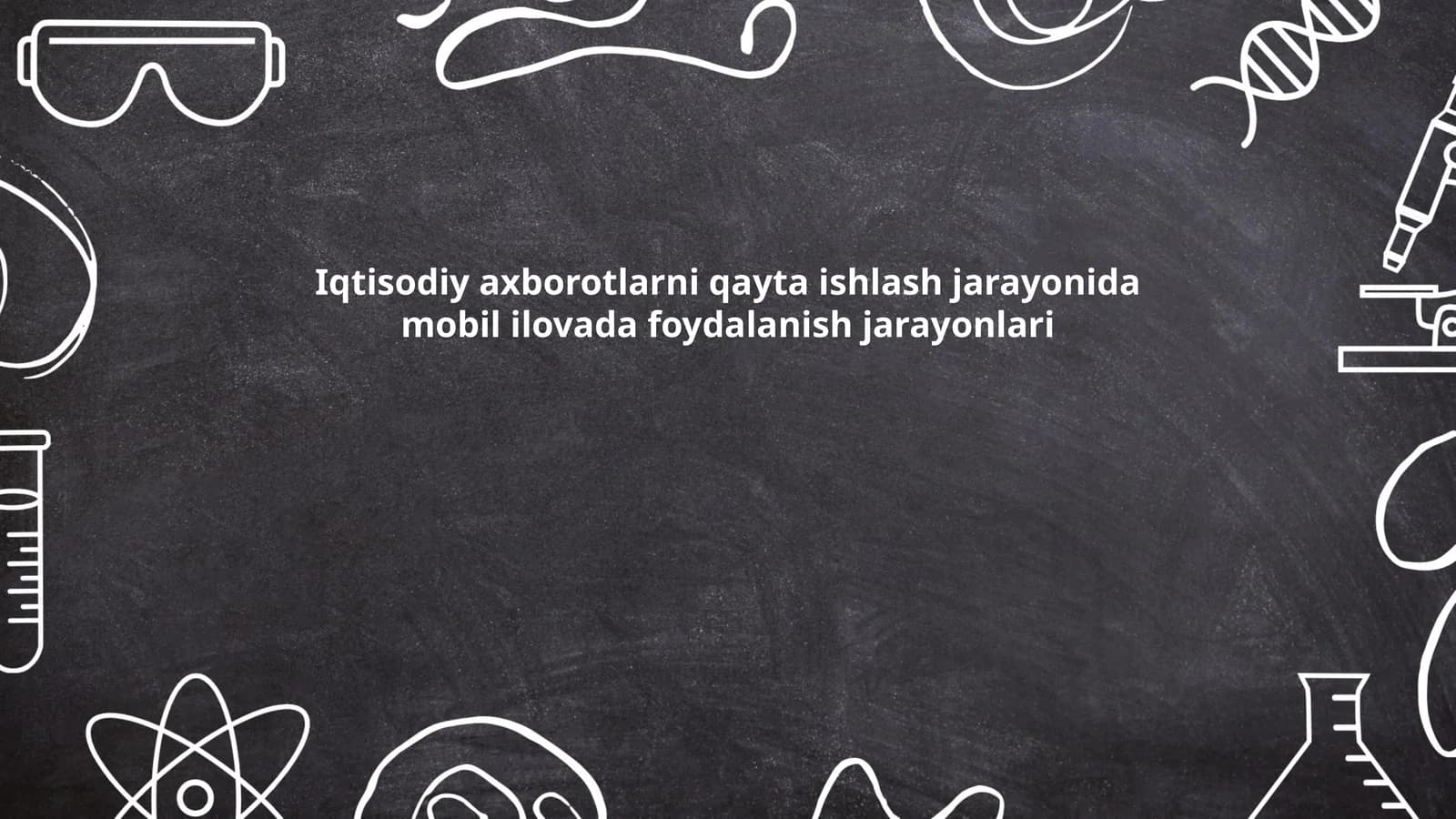 Iqtisodiy axborotlarni qayta ishlash jarayonida mobil ilovada foydalanish jarayonlari