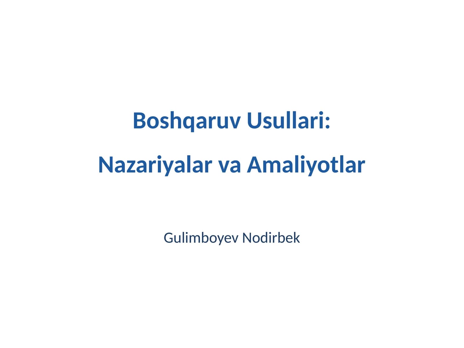 Boshqaruv Usullari: Nazariyalar va Amaliyotlar