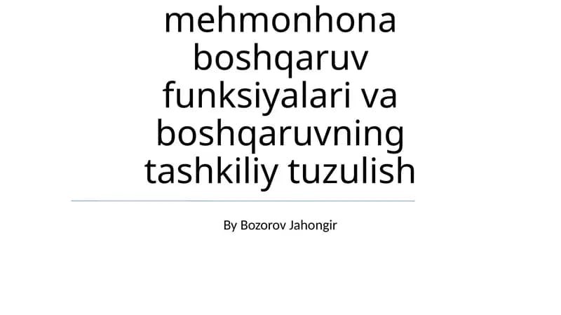 Turizm va mehmonhona boshqaruv funksiyalari va boshqaruvning tashkiliy tuzulish
