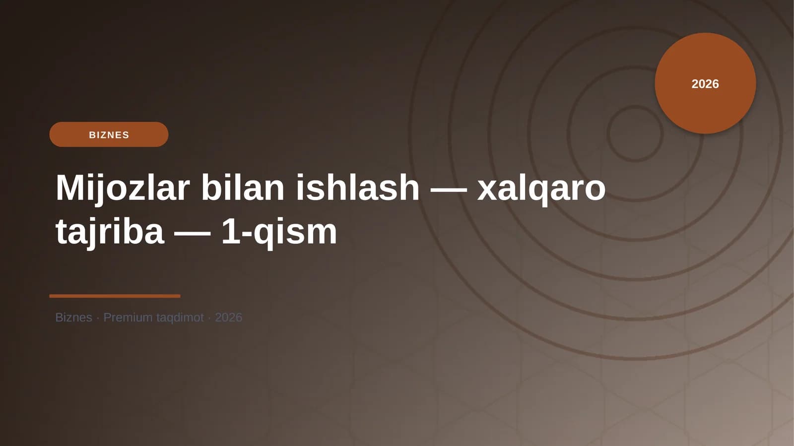 Mijozlar bilan ishlash — xalqaro tajriba — 1-qism