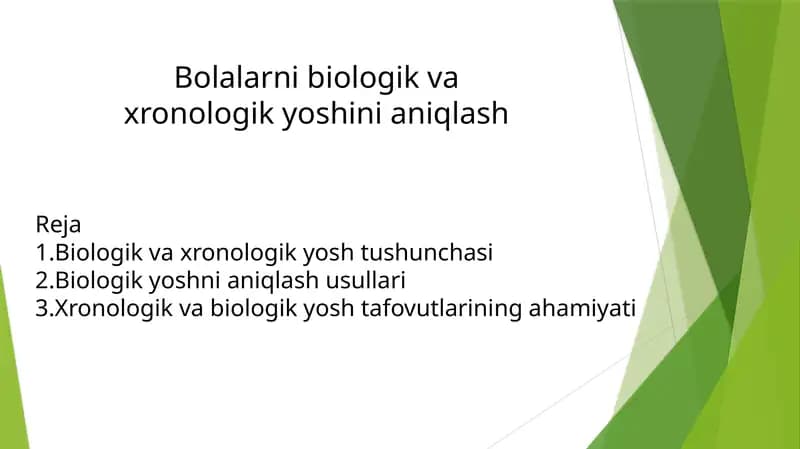 Bolalarni biologik va xronologik yoshini aniqlash